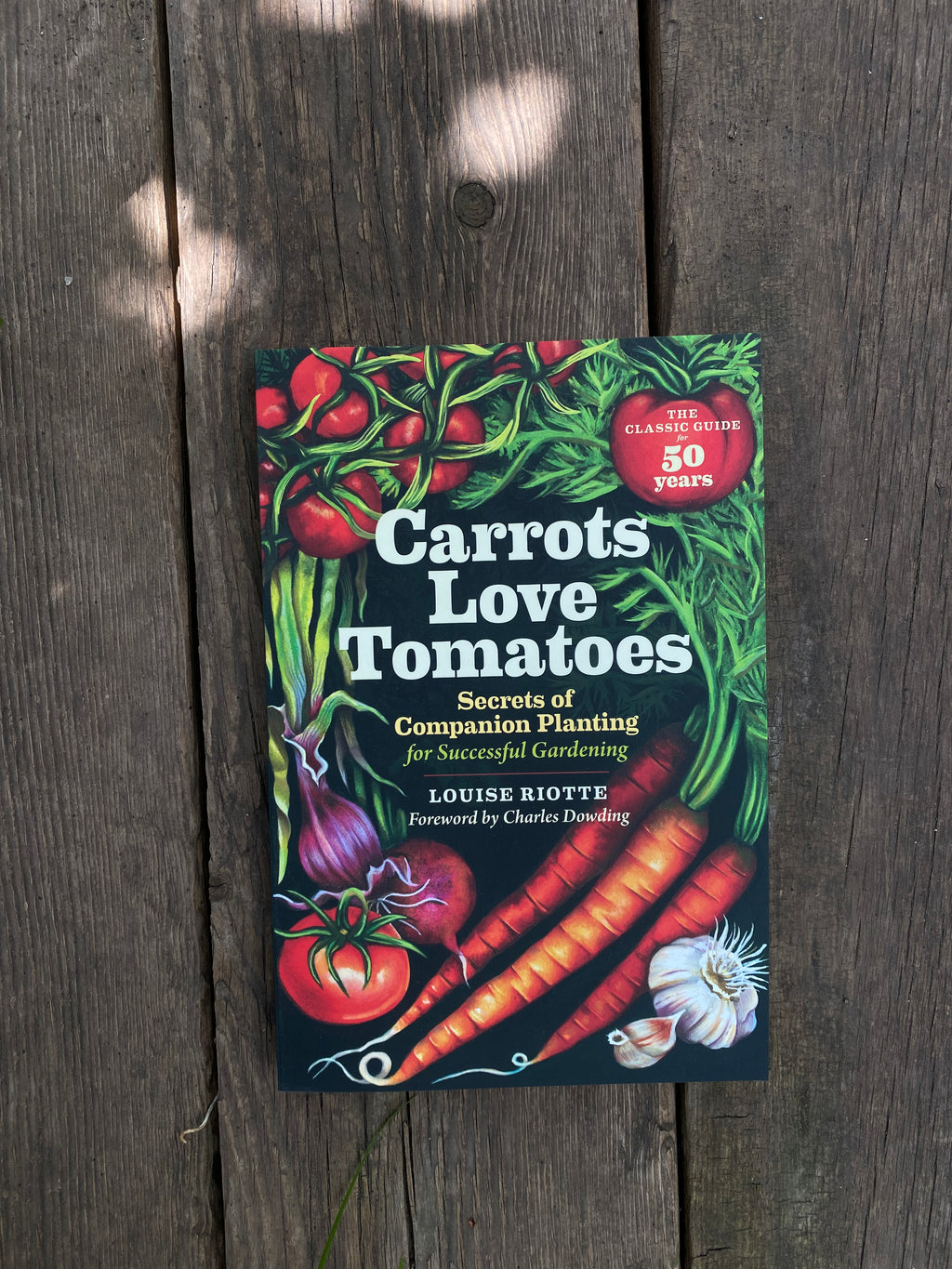 Carrots Love Tomatoes: Secrets of Companion Planting for Successful Ga